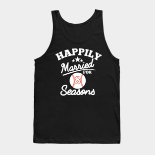 Happily married for 8 seasons Tank Top